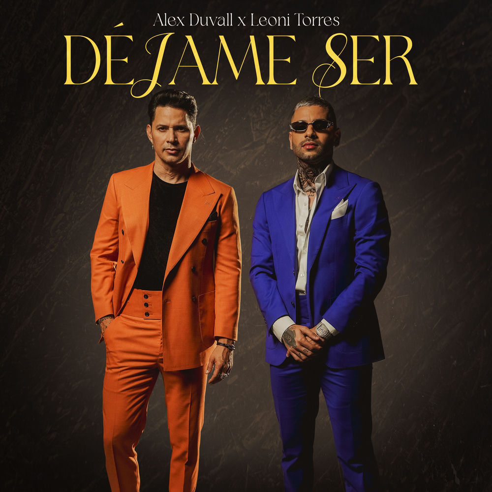 Déjame Ser — Alex Duvall, Leoni Torres