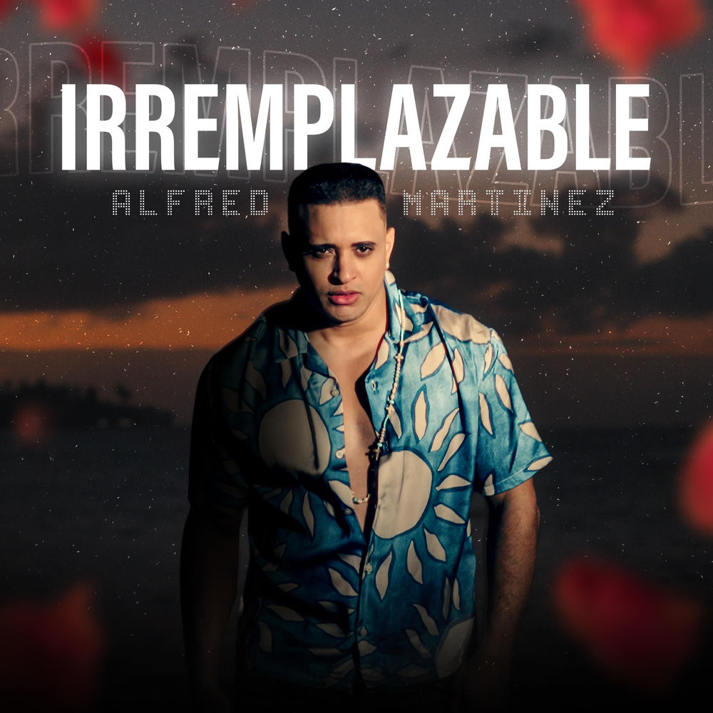 Irremplazable — Alfred Martinez