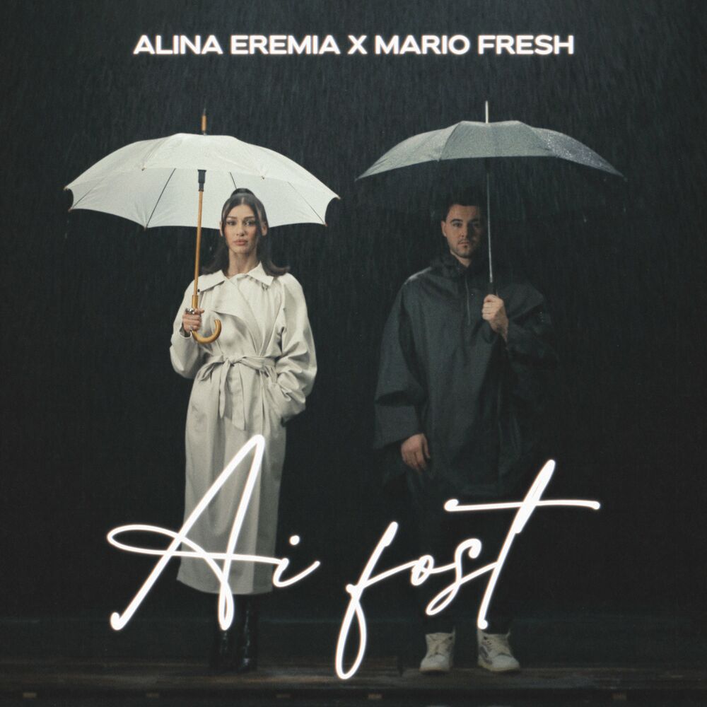 Ai Fost — Alina Eremia, Mario Fresh (DJ Clau)