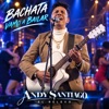Bachata Vamo A Bailar — Andy Santiago El Relevo