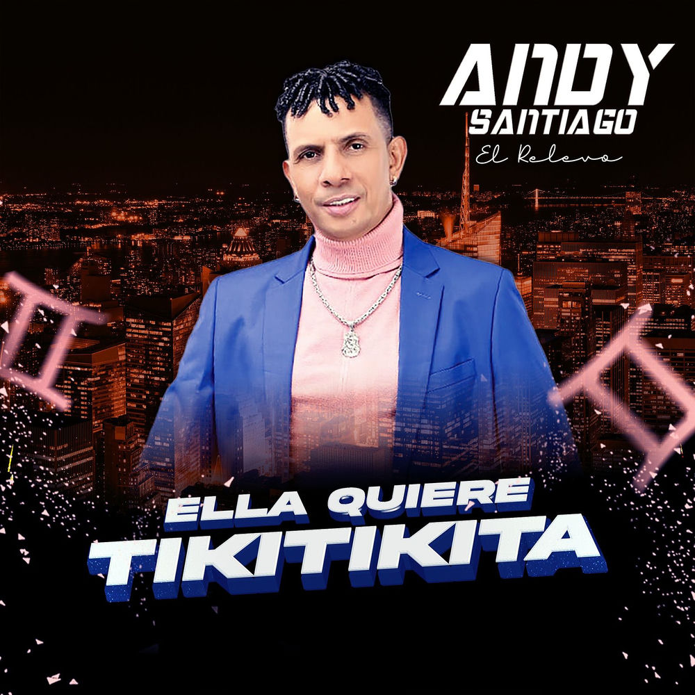 Ella Quiere Tikitikita — Andy Santiago
