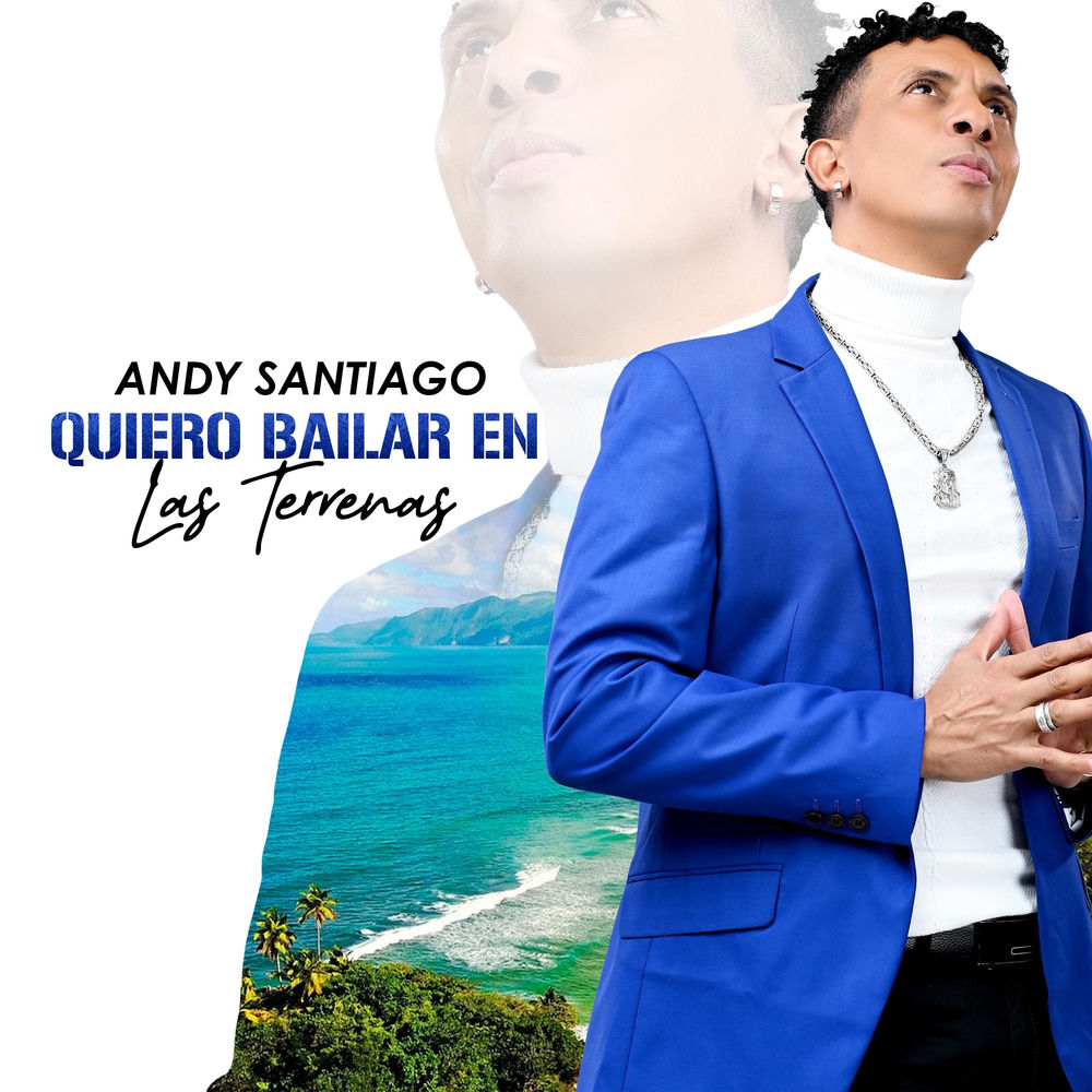 Quiero Bailar En Las Terrenas — Andy Santiago