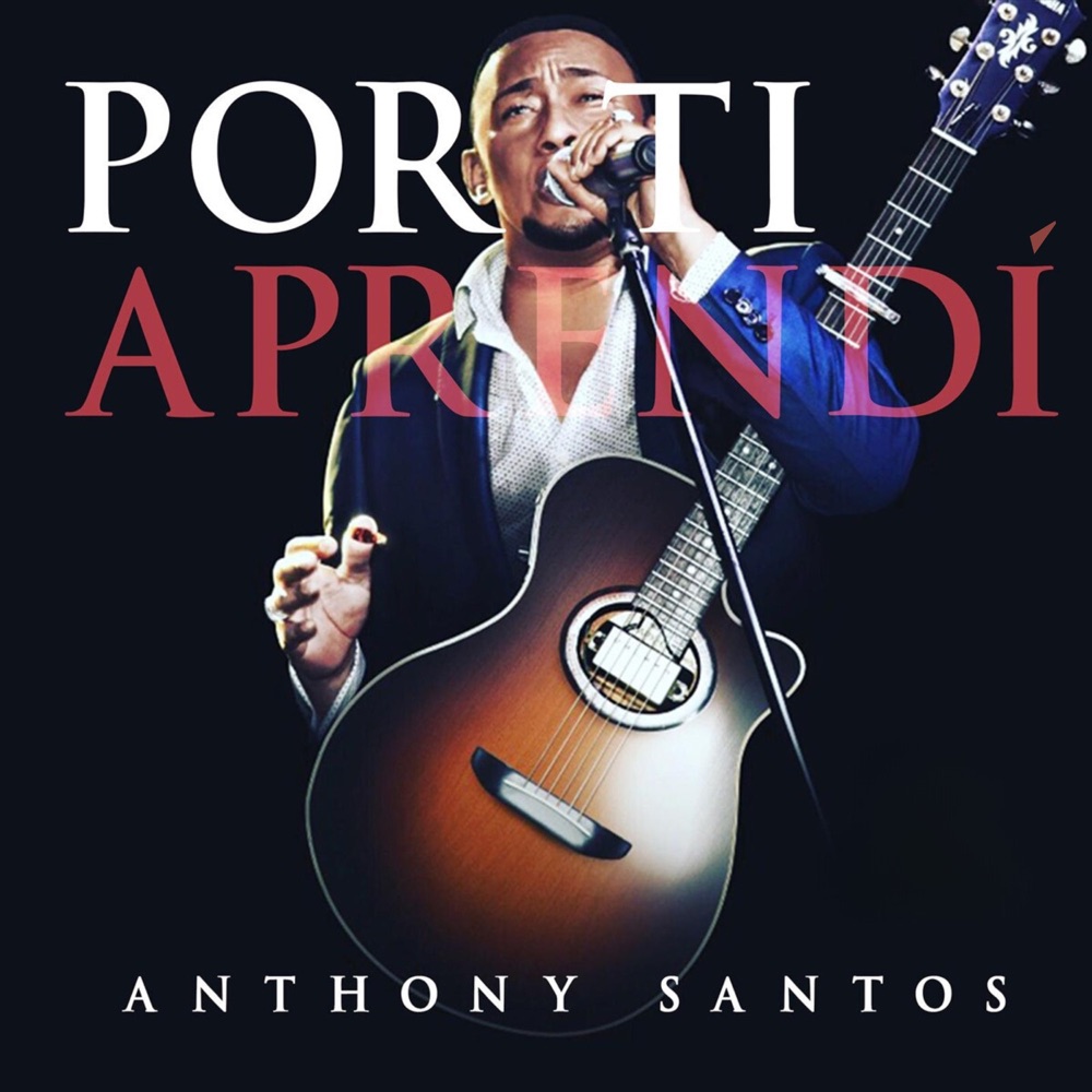 Por Ti Aprendí (Bachata 2017) — Anthony Santos