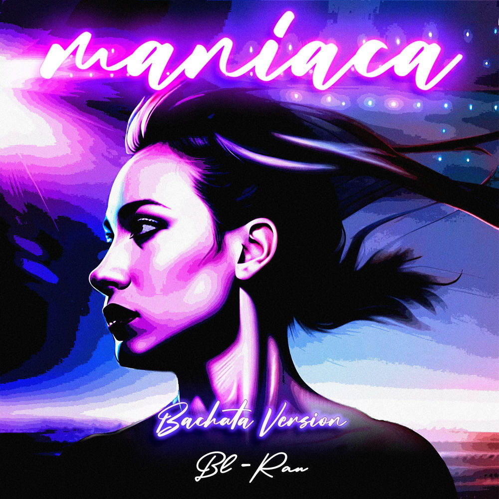 Maniaca — BL, Rau