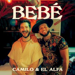 Bebe — Camilo, El Alfa