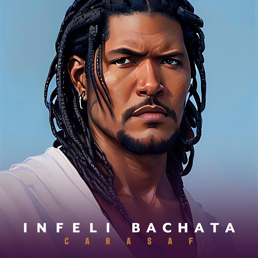 Infeliz Bachata — Carasaf