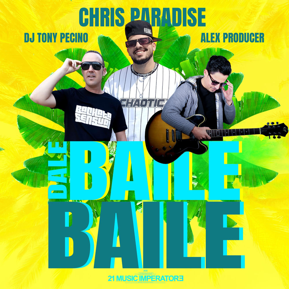 Dale Baile Baile — Chris Paradise, DJ Tony Pecino