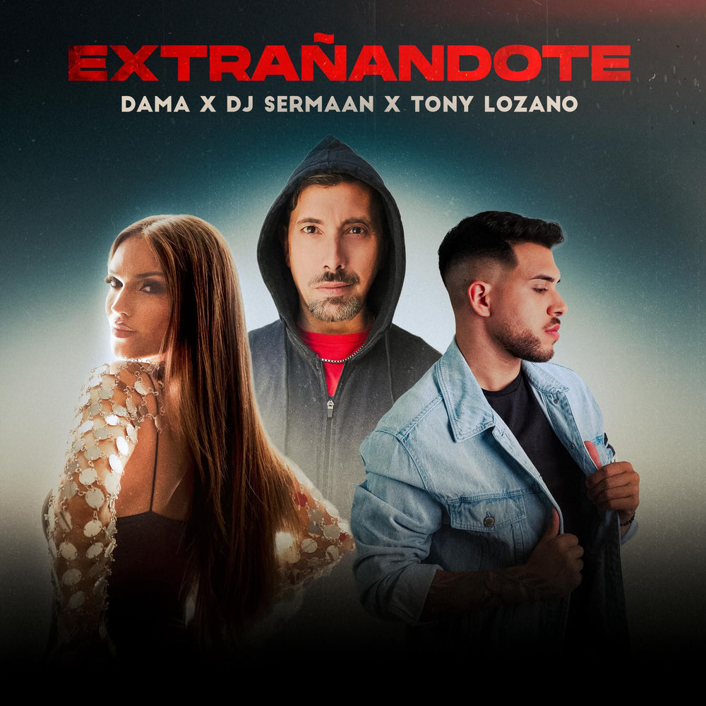 Extranandote — Dama, Tony Lozano, DJ Sermaan