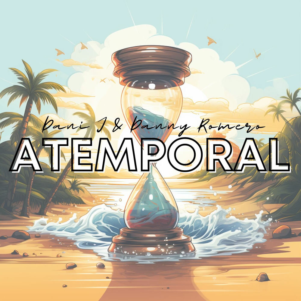 Atemporal — Dani J, Danny Romero
