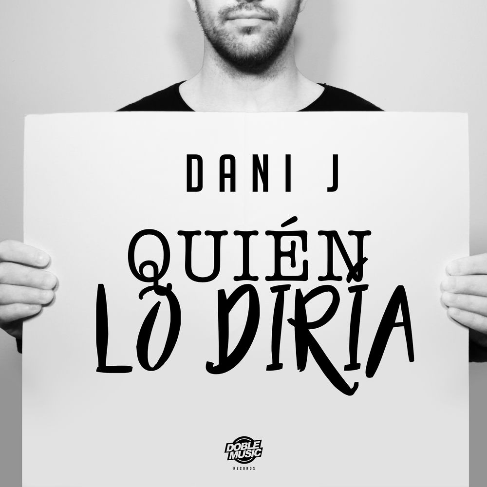 Quién Lo Diría — Dani J
