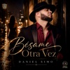 Besame Otra Vez — Daniel Simo