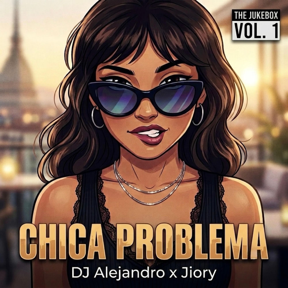 Chica Problema — Jiory, DJ Alejandro