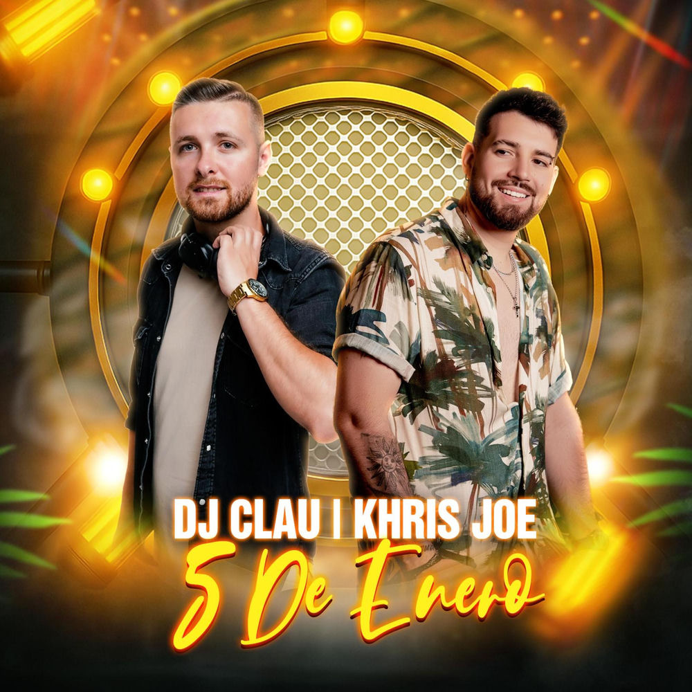 5 De Enero — DJ Clau, Khris Joe