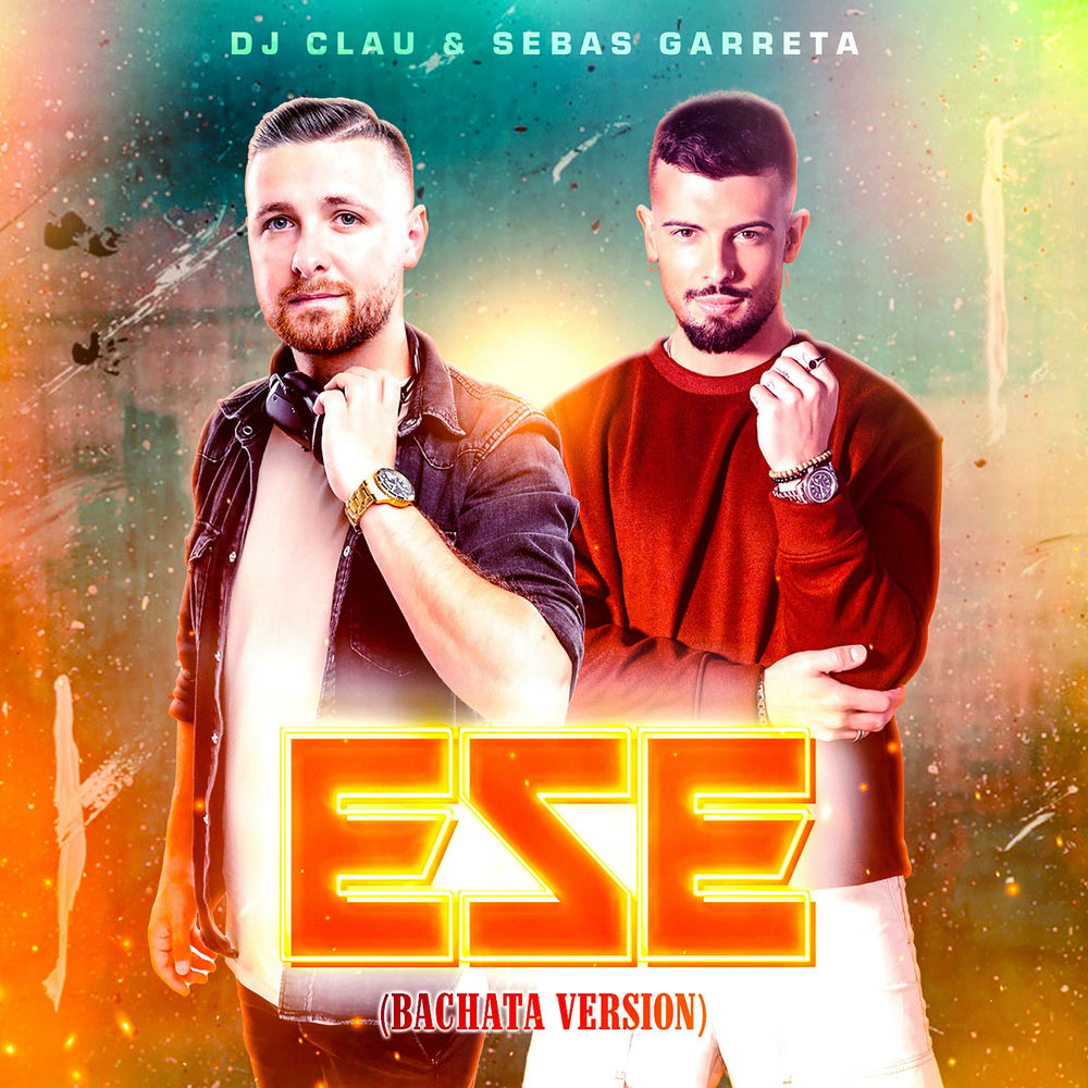 Ese — Sebas Garreta, DJ Clau
