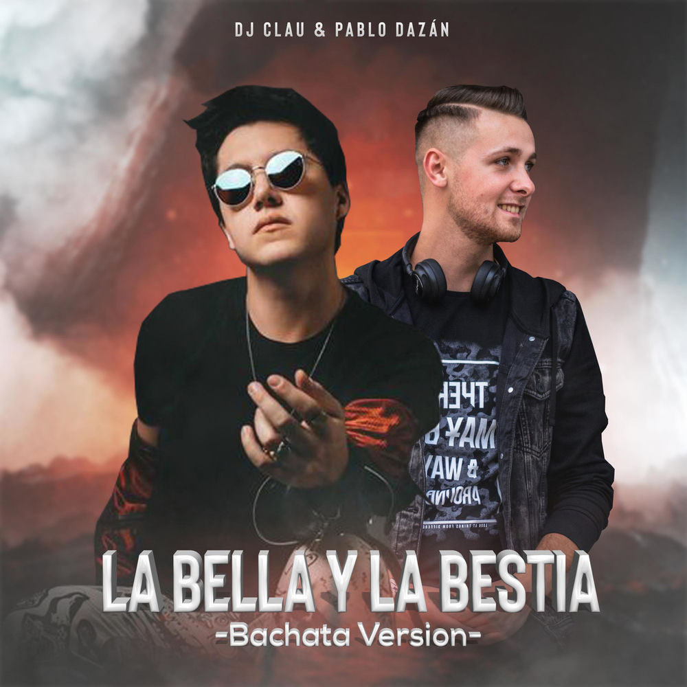 La Bella y La Bestia — Pablo Dazan (DJ Clau)