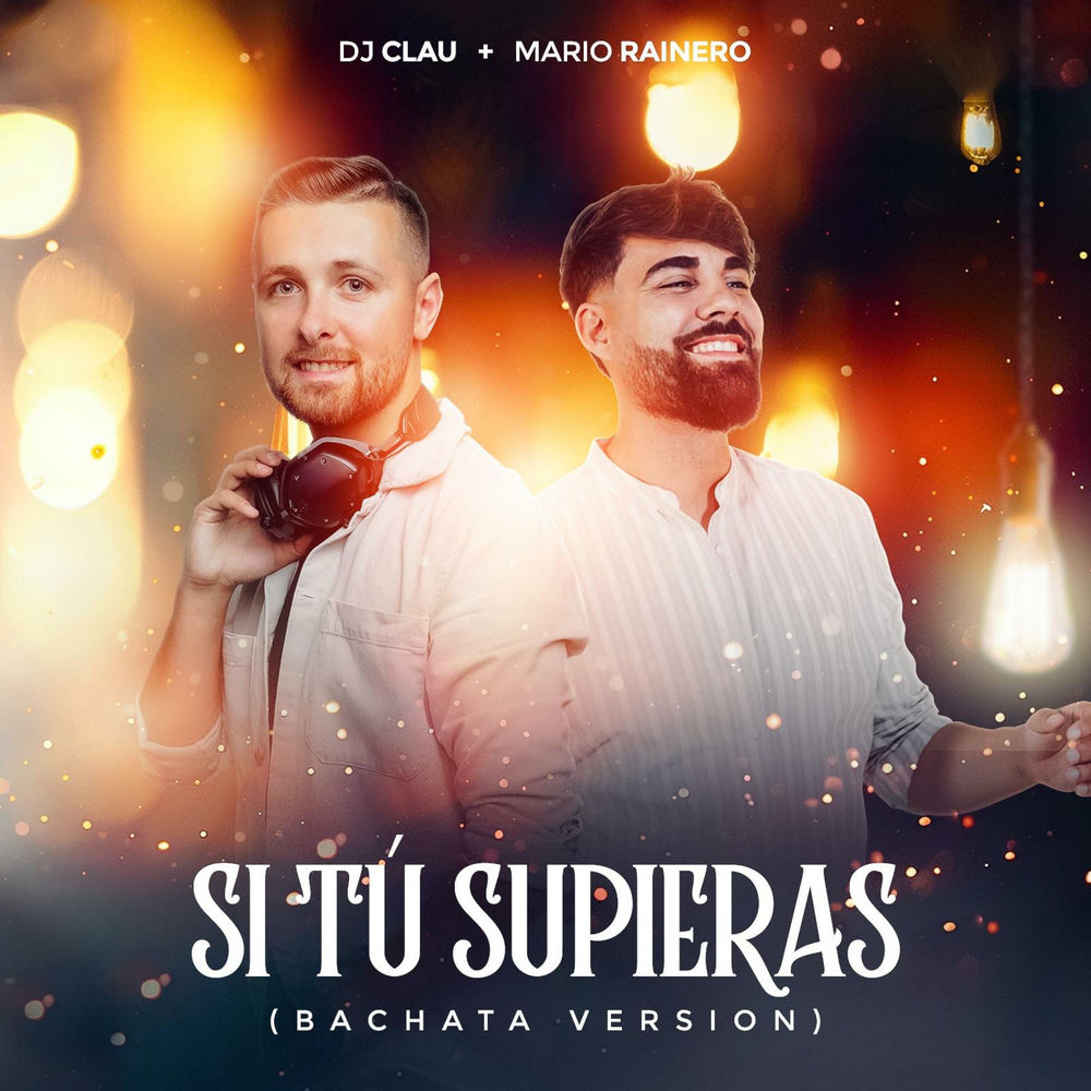 Si Tu Supieras — Mario Rainero, DJ Clau