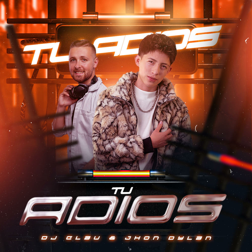 Tu Adios — Jhon Dylan, DJ Clau