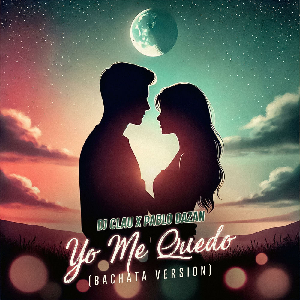 Yo Me Quedo — Pablo Dazan, DJ Clau