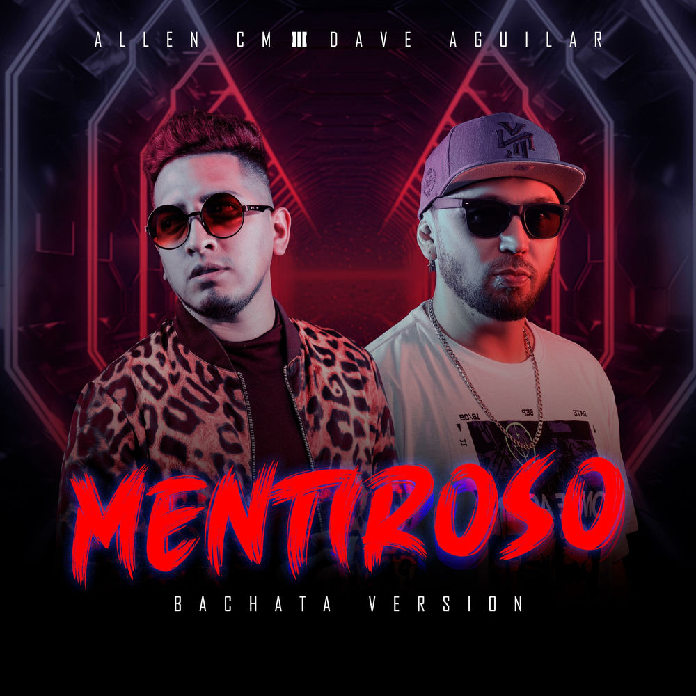 Mentiroso — Allen CM, DJ Dave Aguilar