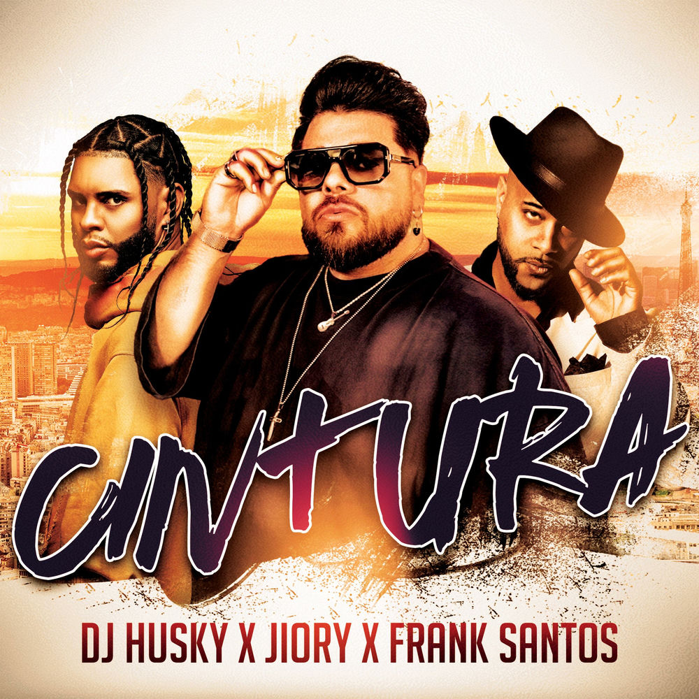 CINTURA (feat. Frank Santos) — DJ Husky,Jiory