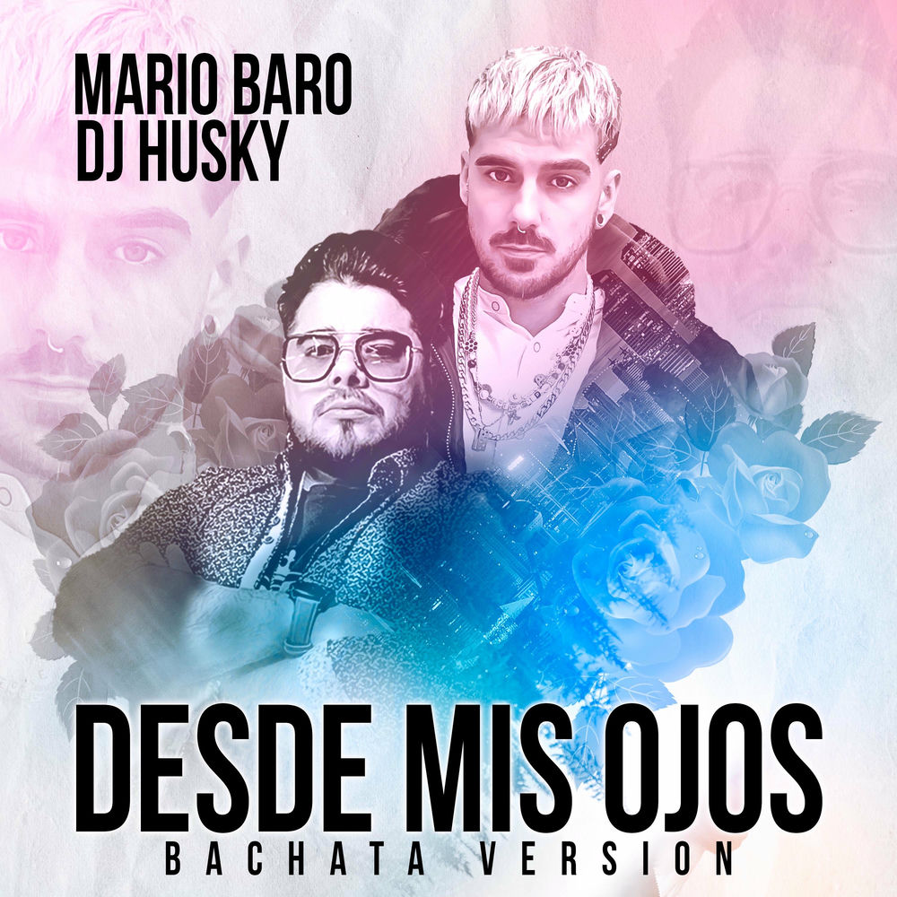 Desde Mis Ojos — Mario Baro, DJ Husky