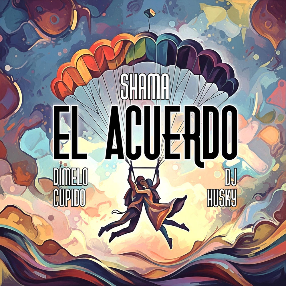 El Acuerdo — Shama, DJ Husky