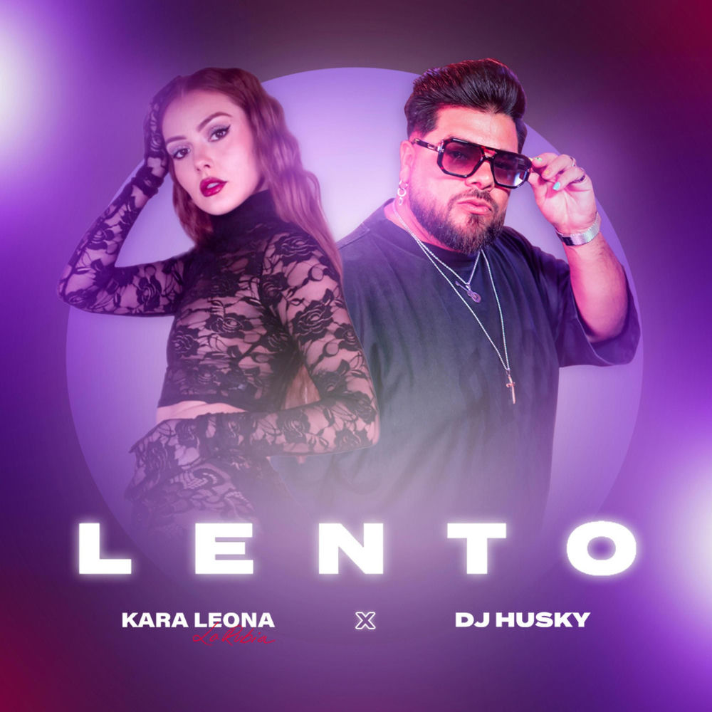 Lento — Kara Leona, DJ Husky