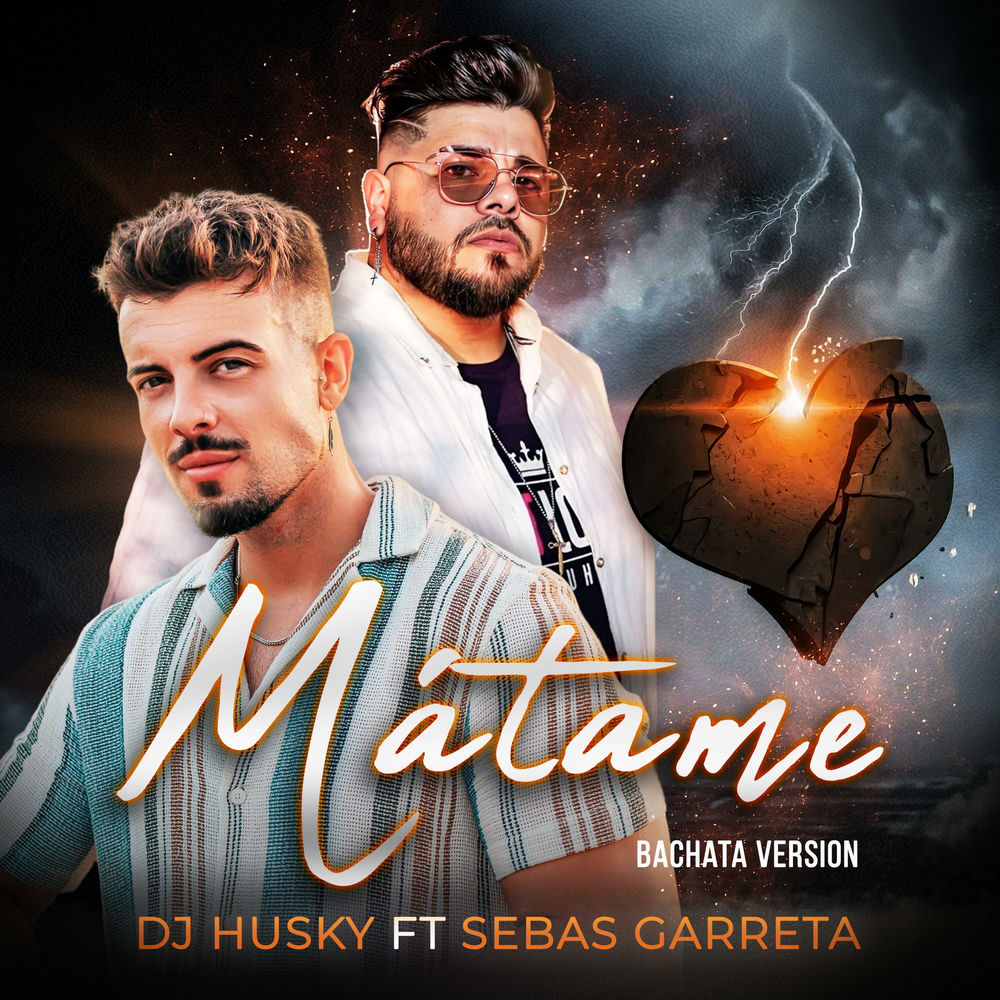 Matame — Sebas Garreta, DJ Husky