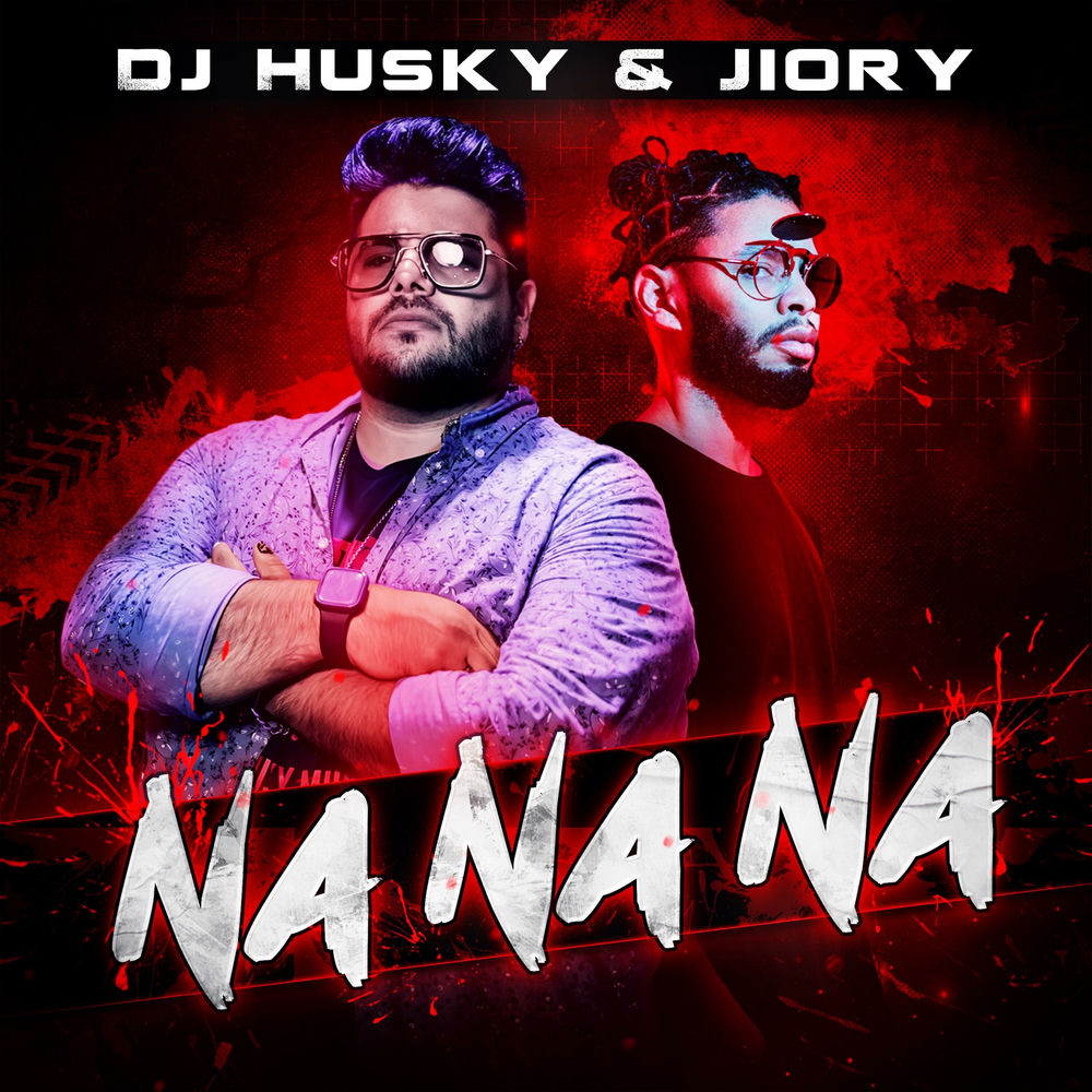 Na Na Na — Jiory, DJ Husky