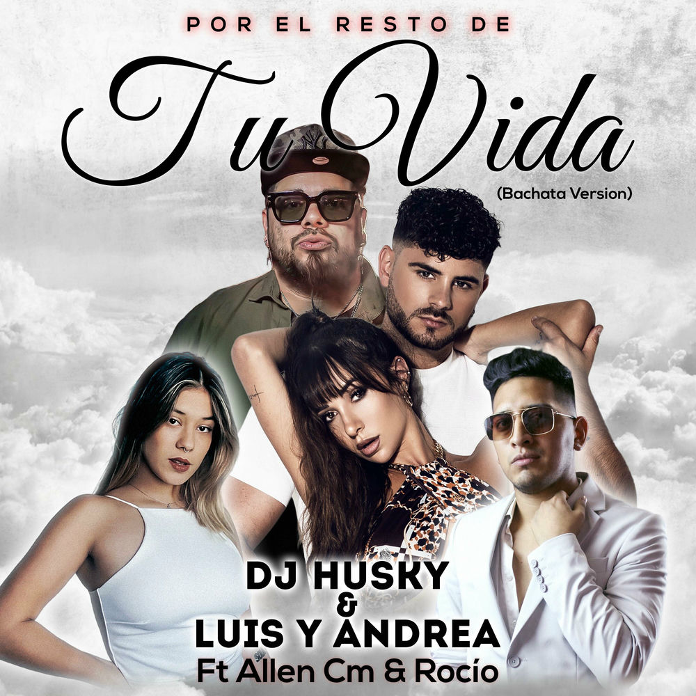 Por el Resto de Tu Vida — Allen CM, Rocio, DJ Husky