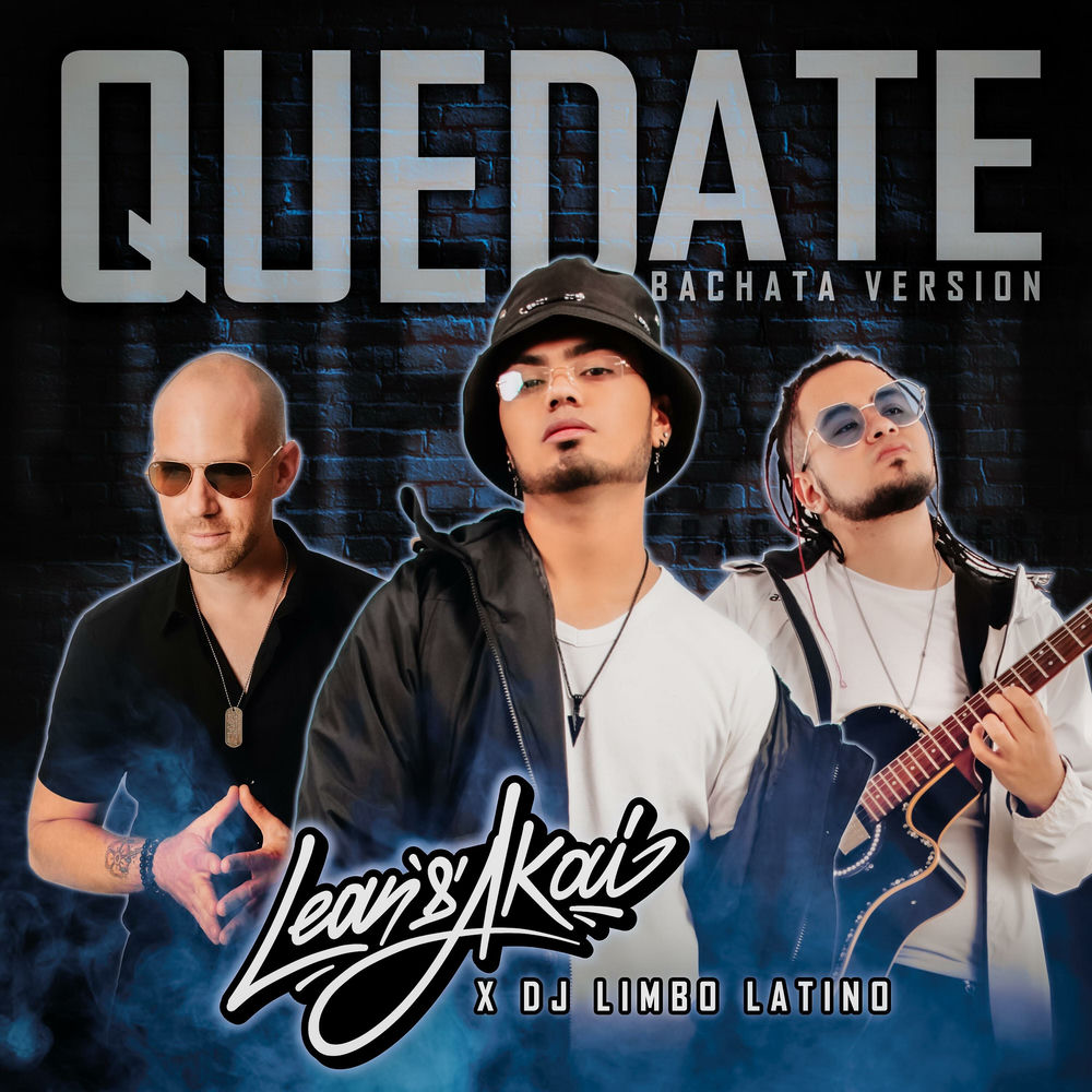 Quedate — Lean, Akai, DJ Limbo Latino