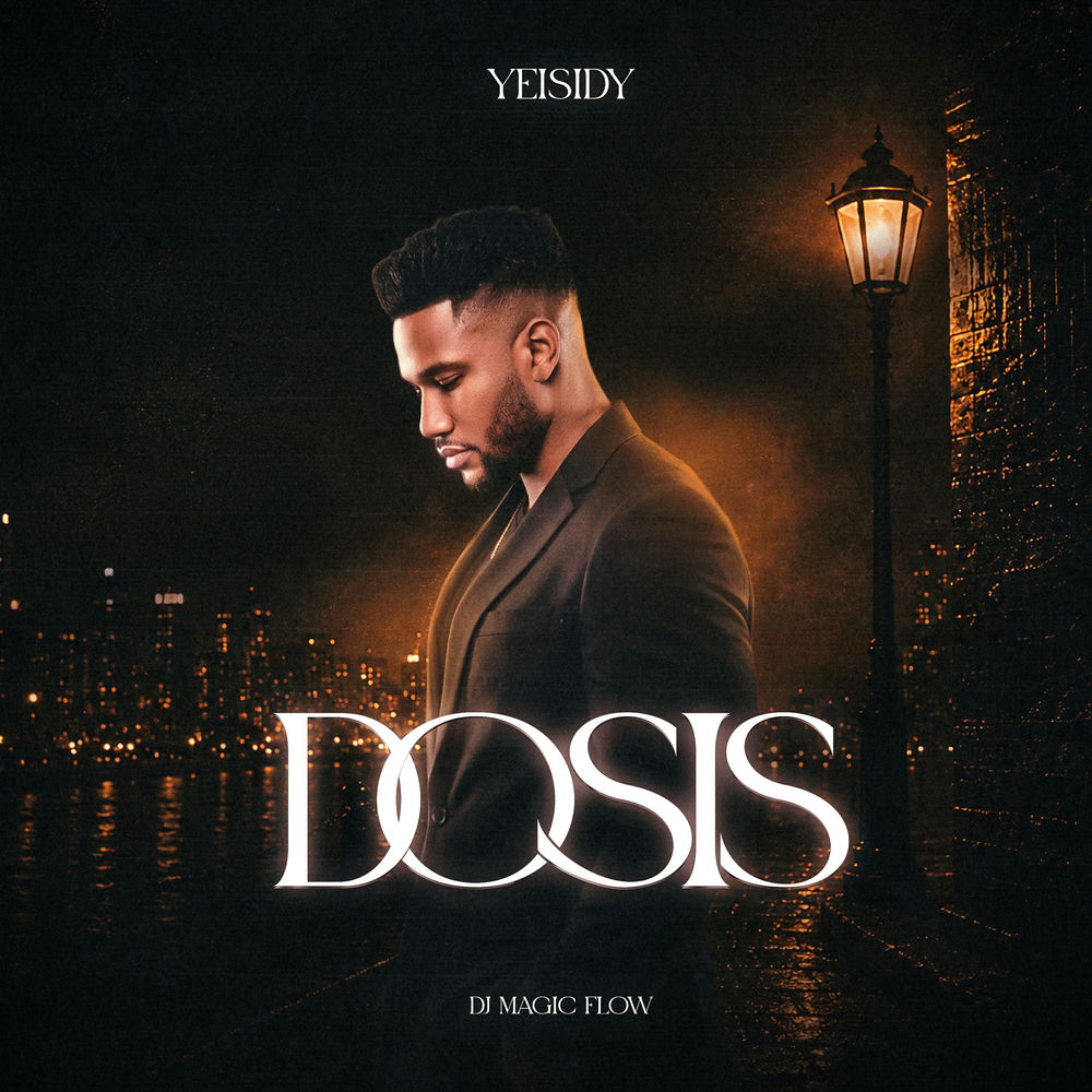 Dosis — Yeisidy, DJ Magic Flow
