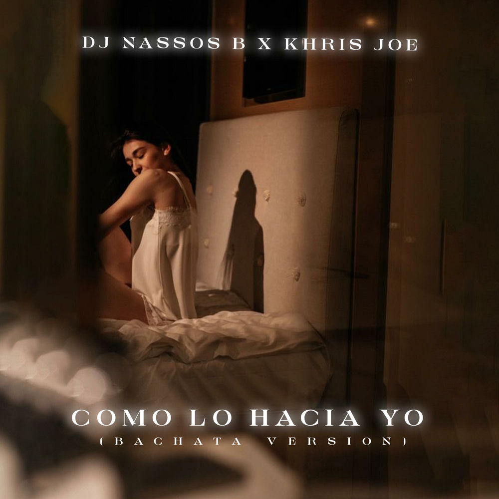 Como Lo Hacia Yo — Khris Joe, DJ Nassos B