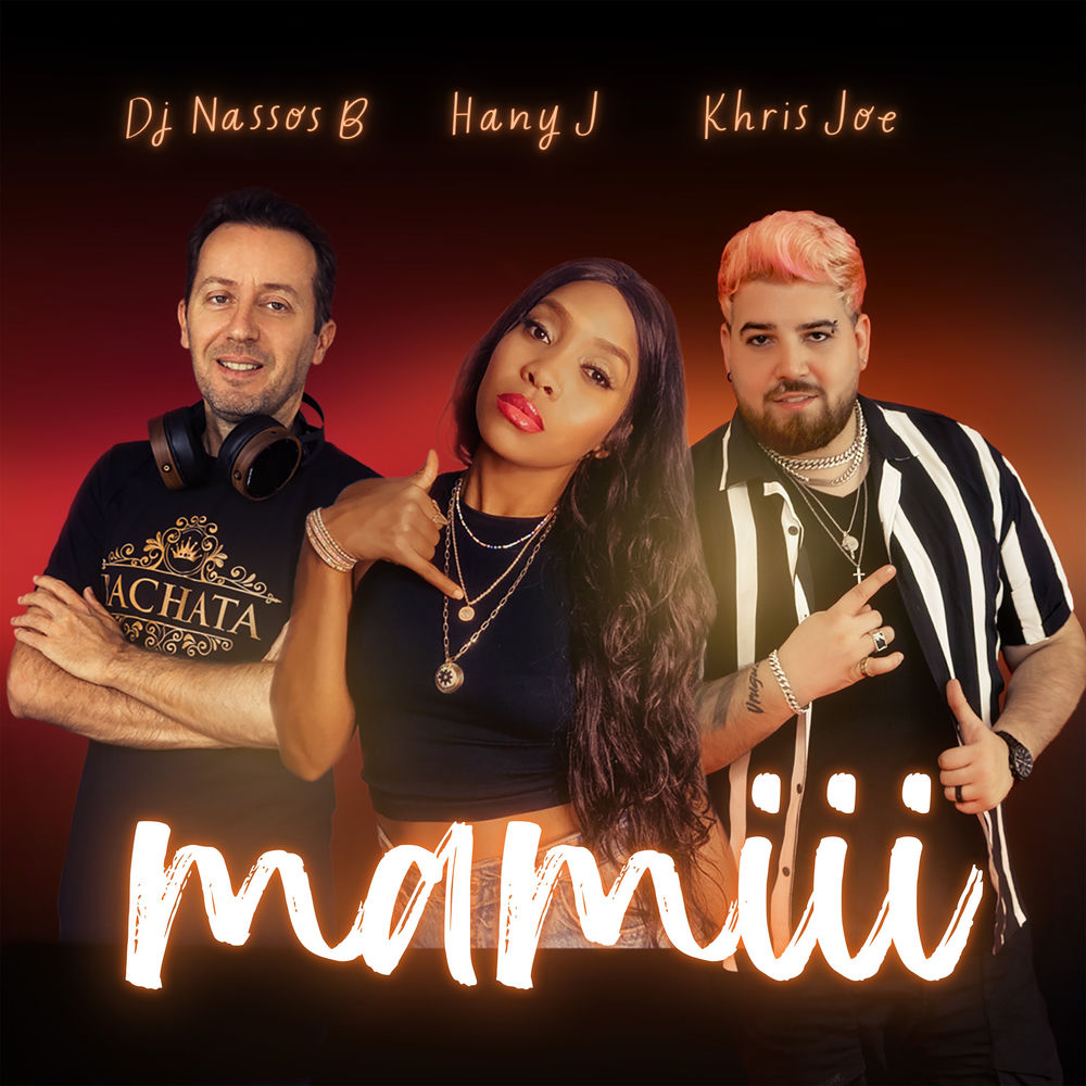 Mamiii — DJ Nassos B, Khris Joe, Hany J