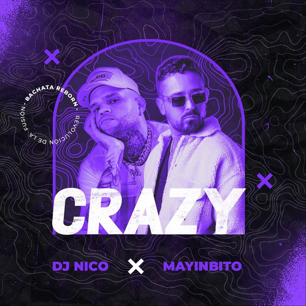Crazy — Mayinbito, DJ Nico
