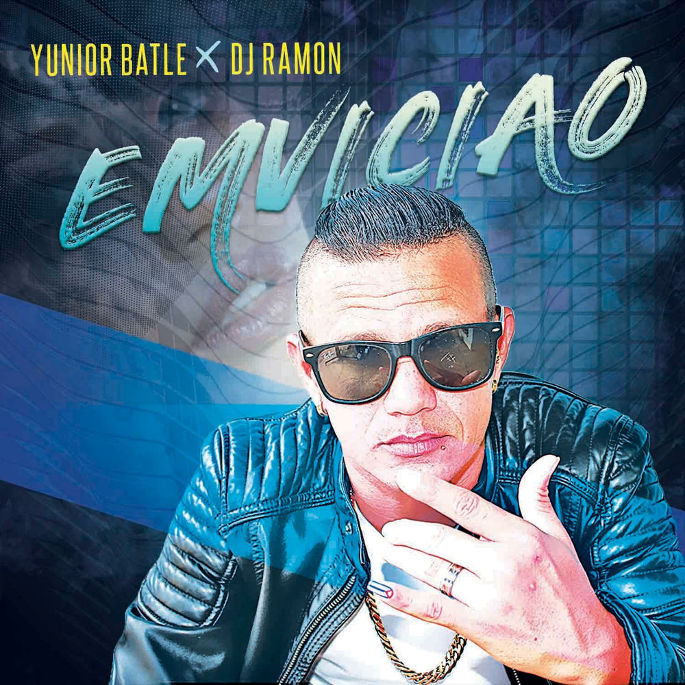 Emviciao — Yunior Batle, DJ Ramon