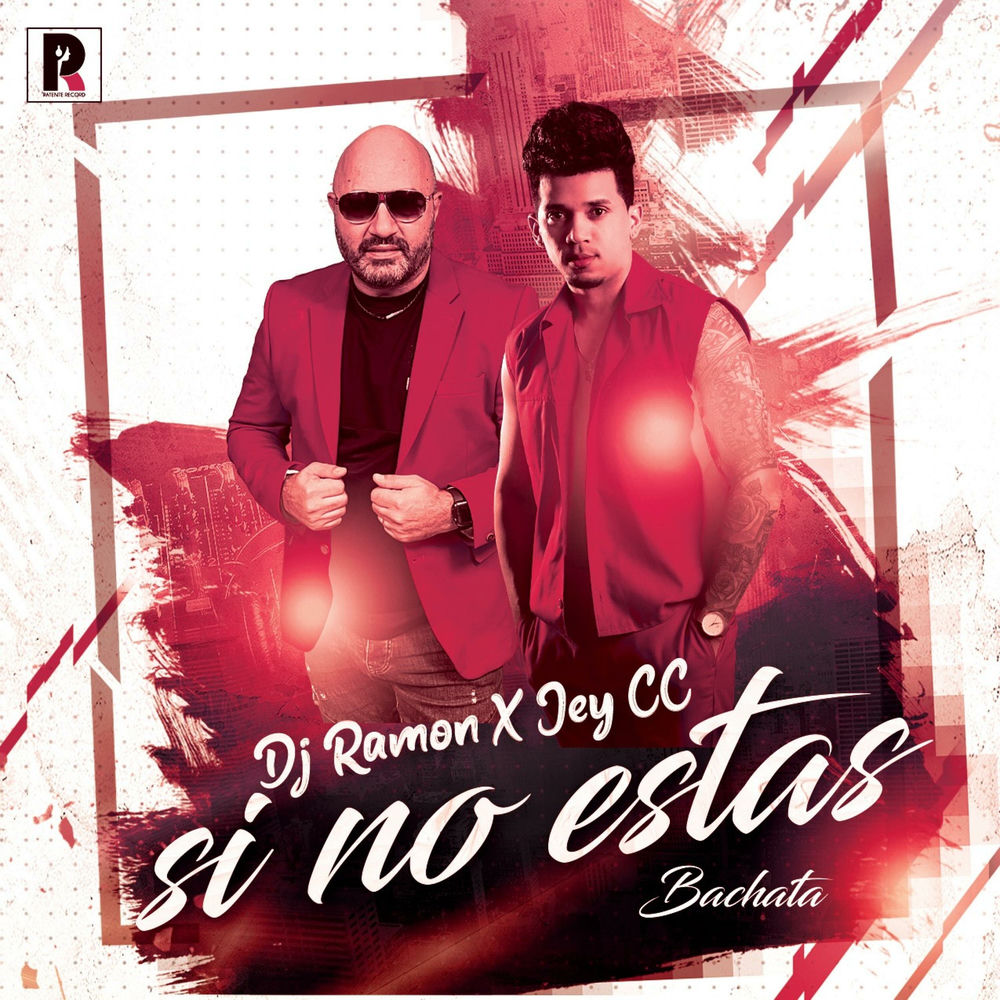 Si No Estas — Jey CC, DJ Ramon