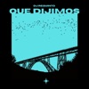 Que Dijimos — DJ Requinto