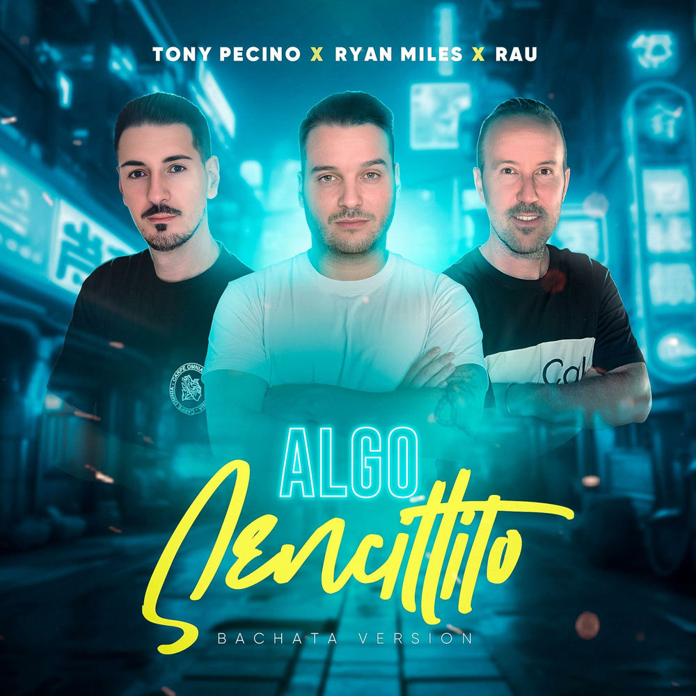Algo Sencillito — Rau, DJ Tony Pecino, DJ Ryan Miles