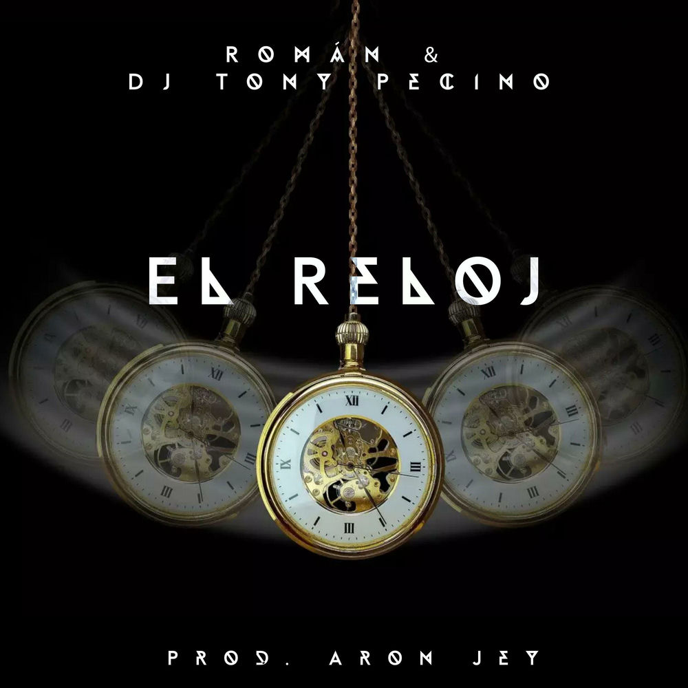 El Reloj — Roman, DJ Tony Pecino