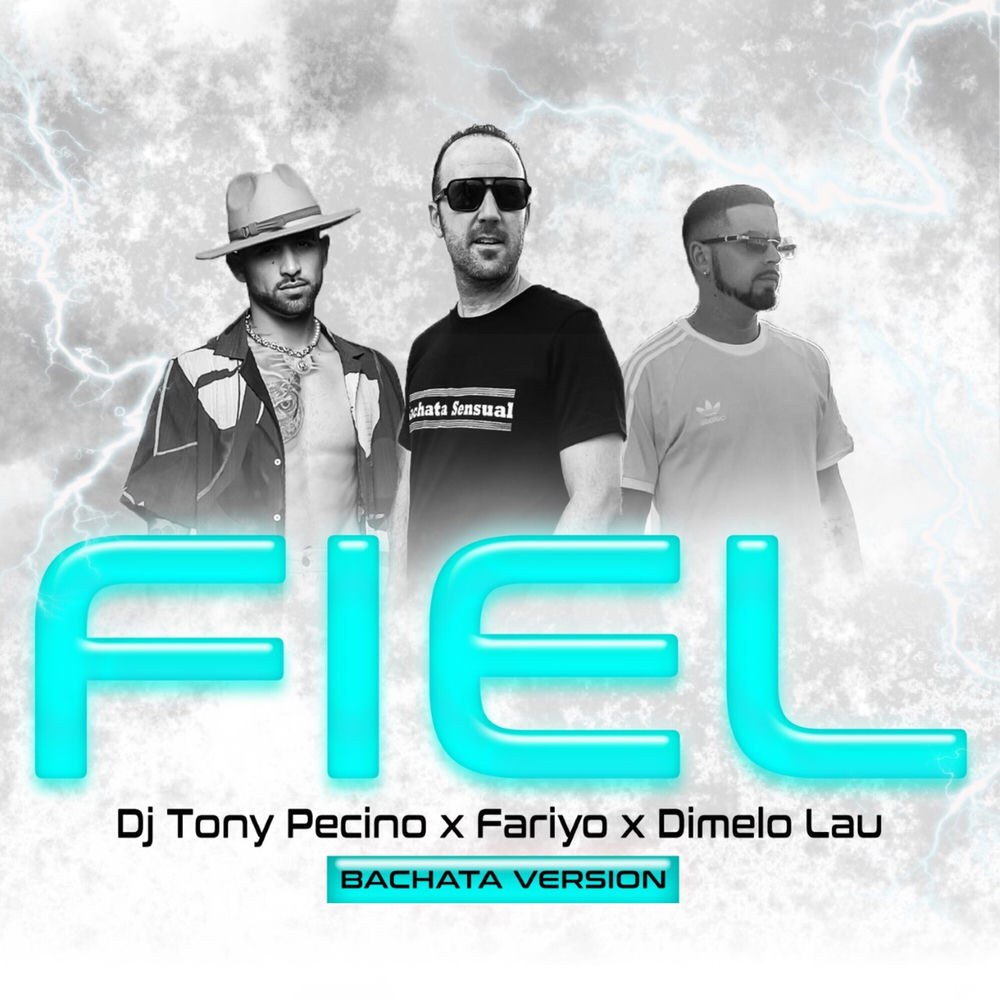Fiel — Fariyo, Dimelo Lau, DJ Tony Pecino