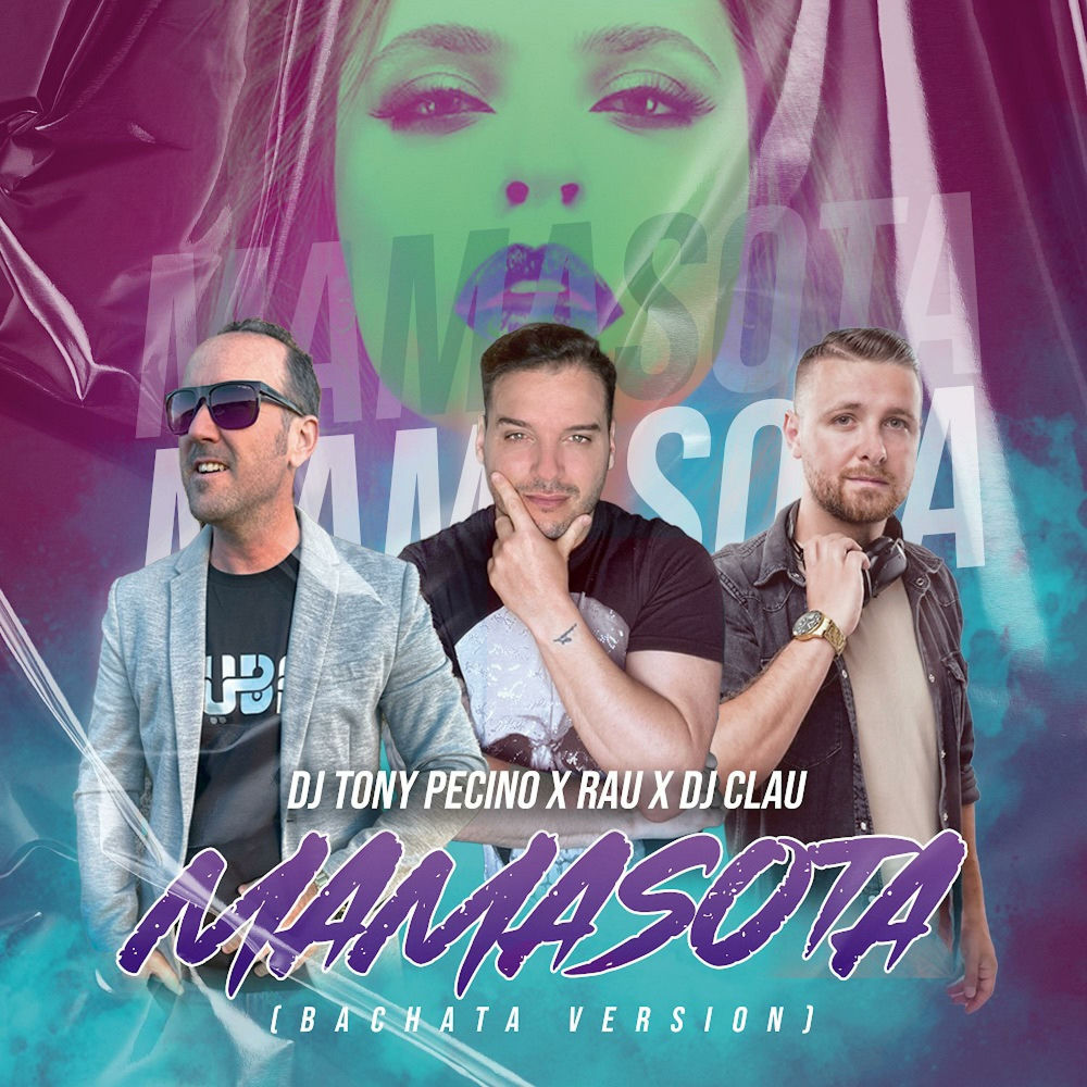 Mamasota — Rau, DJ Tony Pecino, DJ Clau