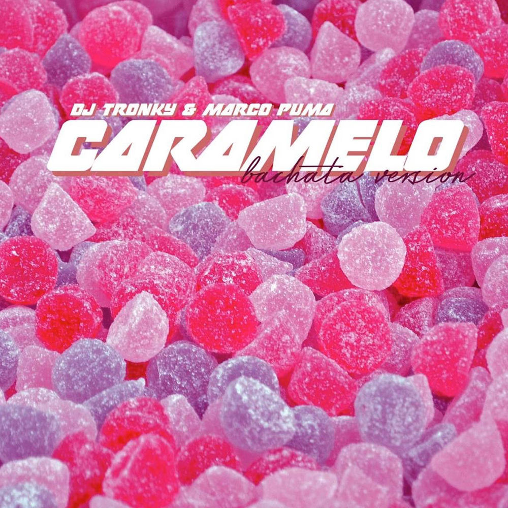Caramelo — Marco Puma, DJ Tronky