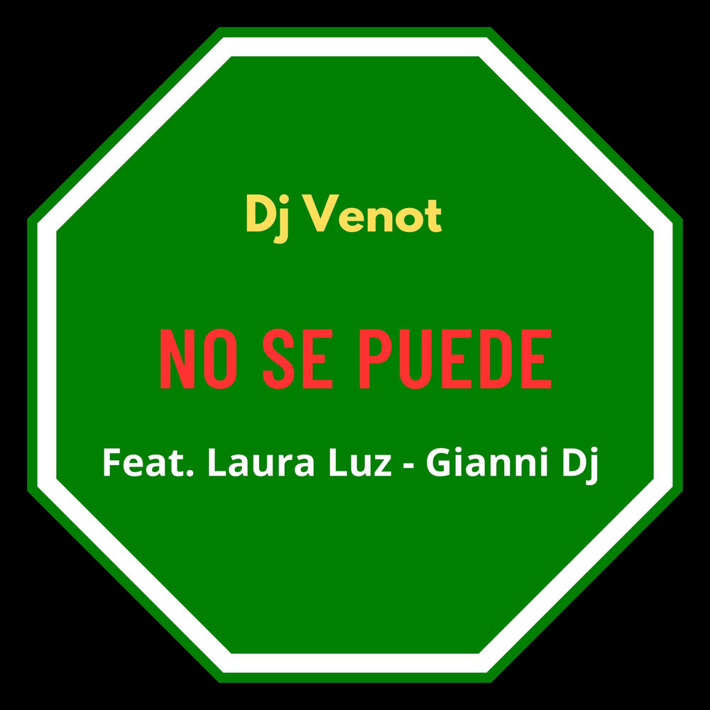No Se Puede — Laura Luz, Gianni DJ