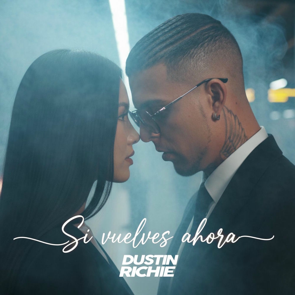 Si Vuelves Ahora — Dustin Richie