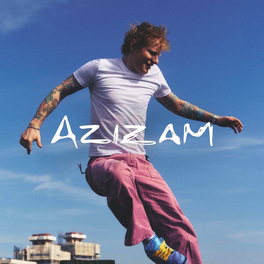Azizam — DJ Mazller, Ed Sheeran