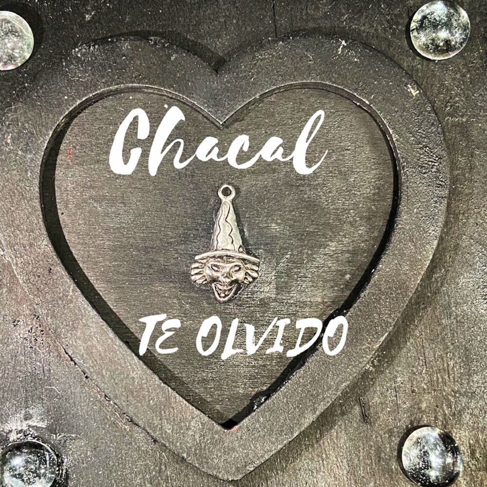 Te Olvido — Chacal