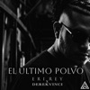 El Ultimo Polvo — Eri Rey, DerekVinci