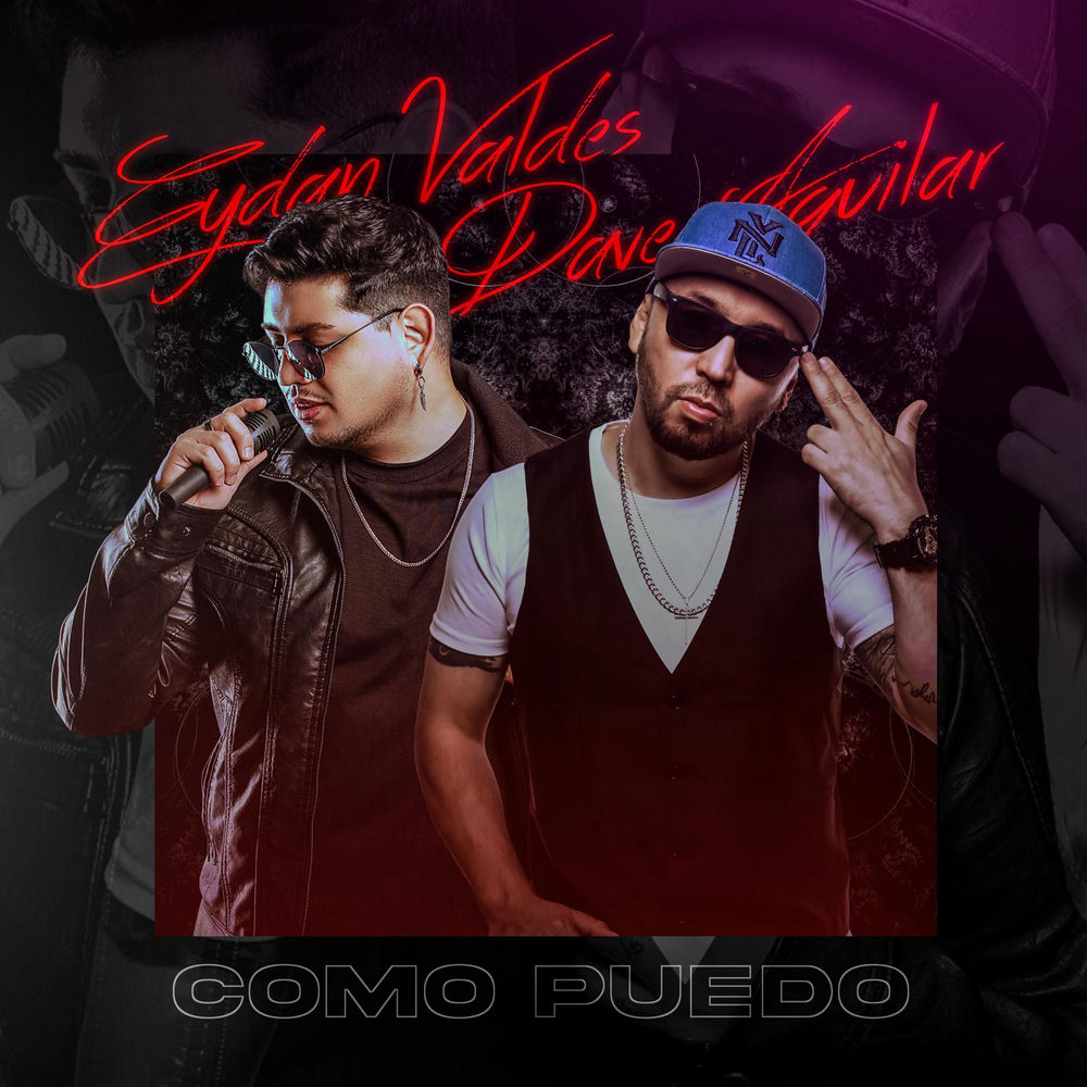 Como Puedo — Eydan Valdes, DJ Dave Aguilar