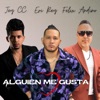 Alguien Me Gusta — Felix Andino, Jey CC, Eri Rey